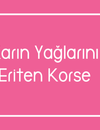 Karın Yağlarını Eriten Korse