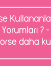 Korse Kullananlar ve Yorumları ? -  Hangi korse daha kullanışlı ?