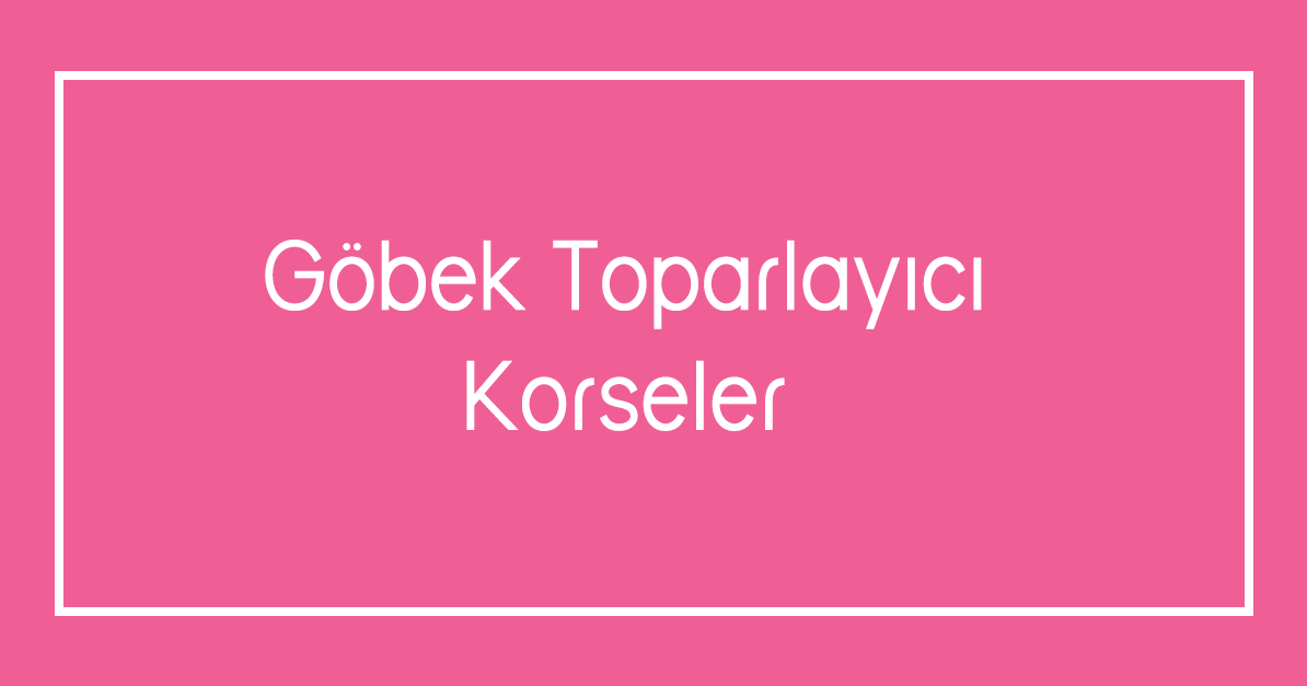 Göbek Toparlayıcı Korse